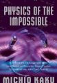 Physics of the Impossible by Michio Kaku (Paperback). 