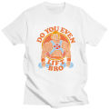 Vintage He Man Do You Even Lift Bro Tshirt Women Men Pure Cotton T Shirt Women Tee Tops Masters Of The Universe T Shirt. 