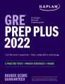 GRE Prep Plus 2022: 6 Practice Tests + Proven Strategies + Online by Kaplan Test Prep. 