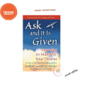 Ask and It Is Given: Learning to Manifest Your Desires by Esther Hicks & Jerry Hicks. 