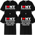 I Love My Boyfriend Clothes I Love My Girlfriend T Shirt Men So Please Stay Away From Me Funny BF GF Saying Quote Gift Tee Tops Dislikelike. 