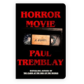 Horror Movie by Paul Tremblay ( Premium Paper and Matte Cover ). 