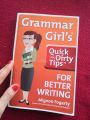 Grammar Girl's Quick and Dirty Tips for Better Writing. 
