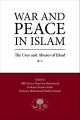 War and Peace in Islam The Uses and Abuses of Jihad by H. R. H. Prince Ghazi bin Muhammad. 