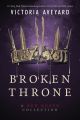 Broken Throne (Red Queen, #4.5) by Victoria Aveyard. 