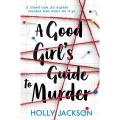 A Good Girl'S Guide To Murder. 