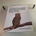 Certified Kubernetes Administrator (CKA) Study Guide by Benjamin Muschko : In-Depth Guidance and Practice, 1st Edition. 