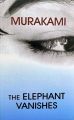 The Elephant Vanishes Paperback – (Bangladeshi Print). 