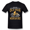 Tshirt for men Never Underestimate An Old Man With A Mountain Bike T Shirt Boy Short Sleeve MTB Tees Guys Punk Designer Casual. 