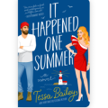 It Happened One Summer  ( Bellinger Sisters #1 )  by Tessa Bailey  ( Premium Paper and Matte Covers ). 