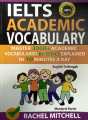 Ielts Academic Vocabulary: Master 3000+ Academic Vocabularies By Topics Explained In 10 Minutes A Day (English To Bengali). 