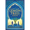 As Long as the Lemon Trees Grow by Zoulfa Katouh. 