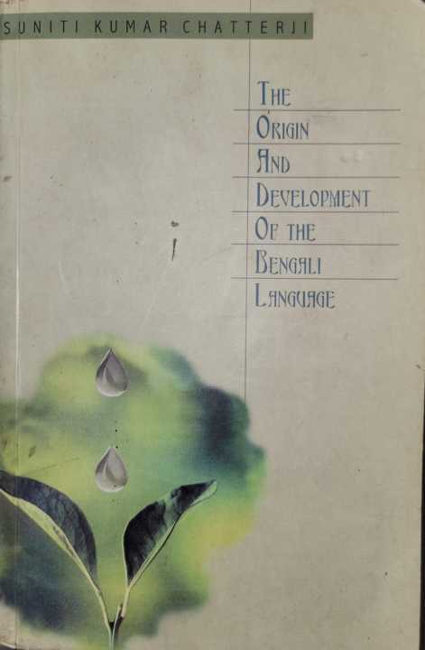 The Origin And Development Of The Bengali Language By Suniti Kumar Chatterji