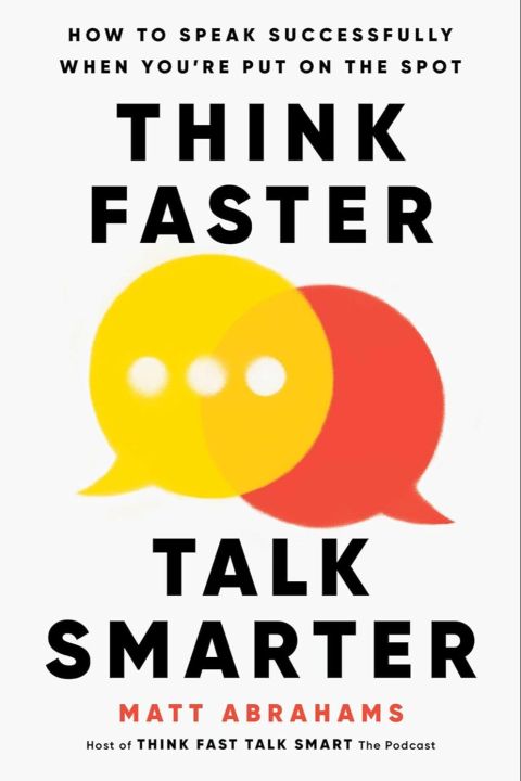 Think%20Faster,%20Talk%20Smarter:%20How%20to%20Speak%20Successfully%20When%20You're%20Put%20on%20the%20Spot%20by%20Matt%20Abrahams%20(Paperback)%20-%20Image%202