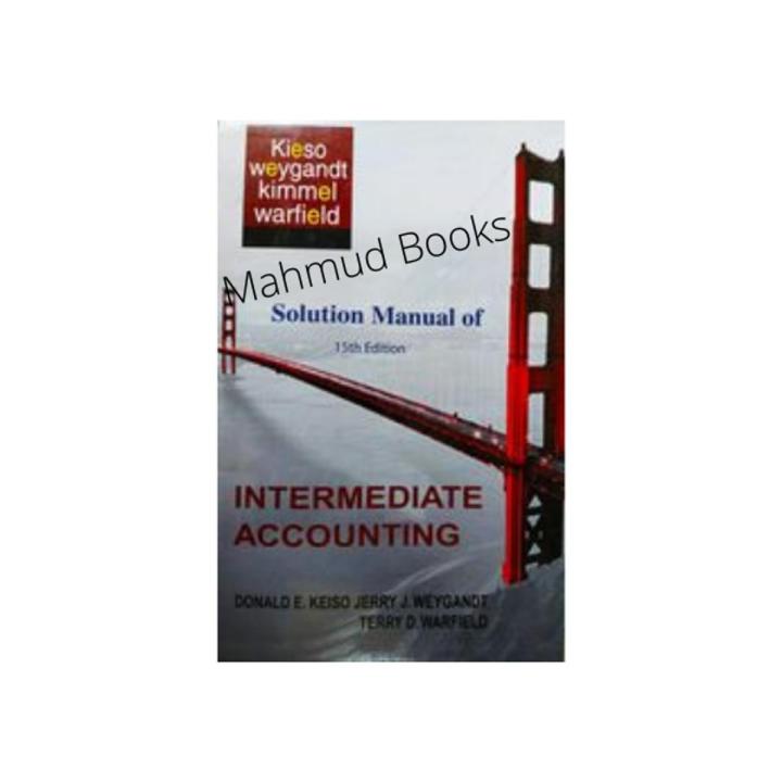 Intermediate Accounting 15th Edition (Solution Manual) by Kieso & Weygandt