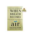 When Breath Becomes Air by Paul Kalanithi. 