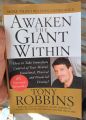 Awaken the Giant Within : How to Take Immediate Control of Your Mental, Emotional, Physical and Financial Destiny by Tony Robbins. 