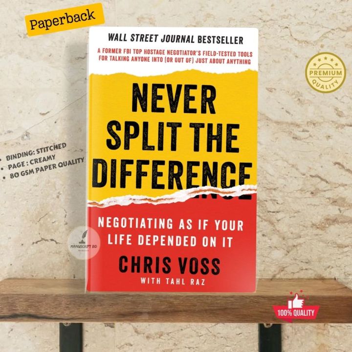 Never Split the Difference Negotiating as if Your Life Depended on It by Chris Voss (Premium - Paperback)