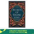 Secrets of Divine Love:      A Spiritual Journey into the Heart of Islam. 