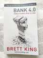 Bank 4.0: Banking Everywhere, Never at a Bank by Brett King. 