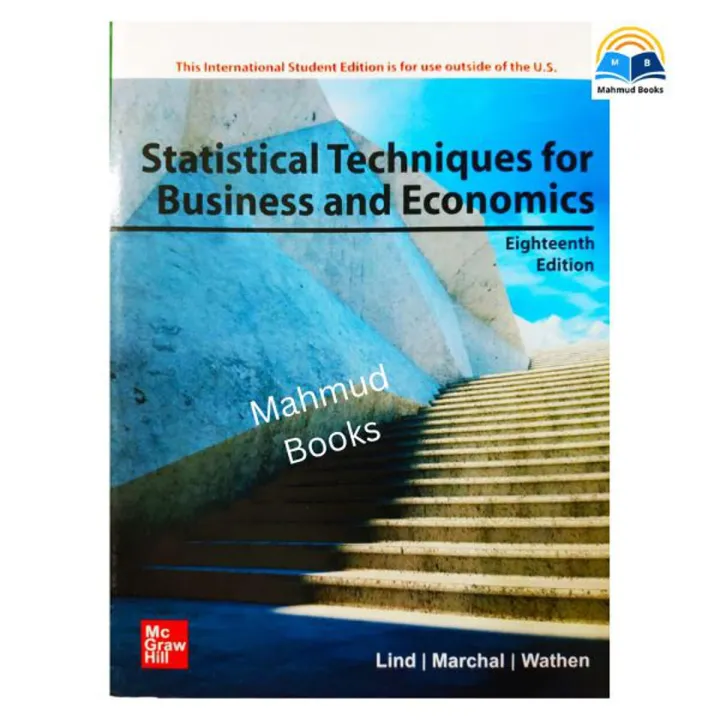 Statistical Techniques in Business and Economics by Douglas Lind, William Marchal (18th Edition)