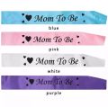 Mom To Be Sash. 