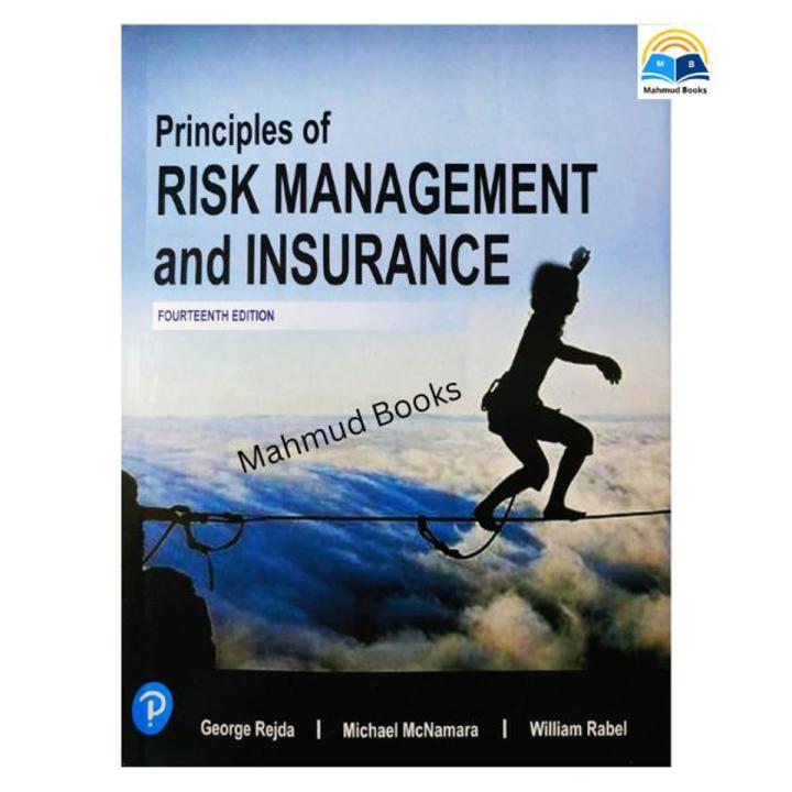 Principles of Risk Management and Insurance by George E. Rejda and Michael J. McNamara (14th Edition)