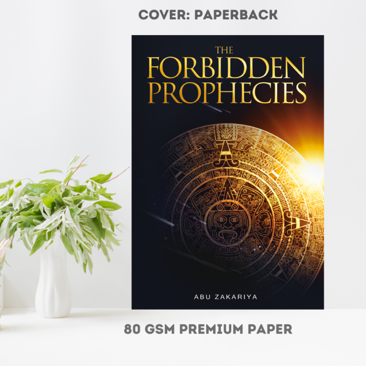 The Forbidden Prophecies by Abu Zakariya