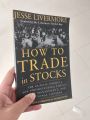 How to Trade in Stocks: by Jesse Livermore - Premium - Paperback. 