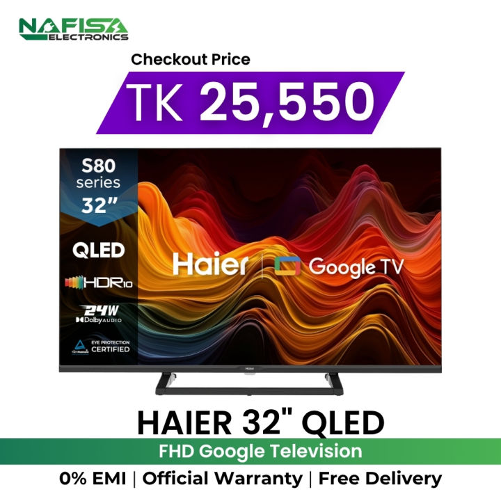 Haier 32" QLED FHD Google TV | H32S80GFX | with Free Delivery - Nafisa Electronics