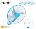 Click 18" Wall moving fan, Silent Air, 1200 RPM, Watt 55, 06 month warranty. 