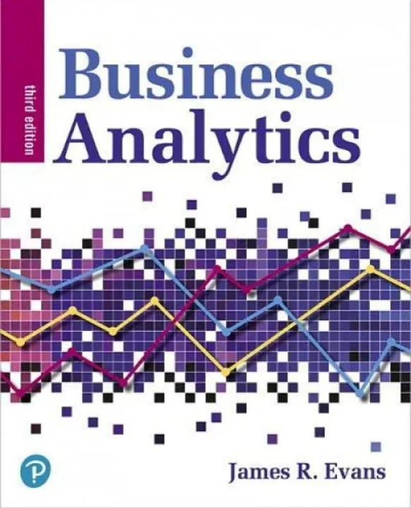 Business%20Analytics%203rd%20Edition%20by%20James%20Evans%20(Paperback)%20-%20Image%202
