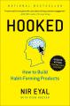 Hooked: How to Build Habit-Forming Products by Nir Eyal. 