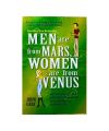 Men are from mars women are from venus by john gray. 