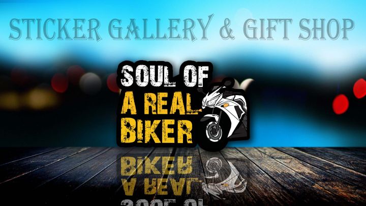 Bike%20Sticker%20%7C%20%20Soul%20Of%20A%20Real%20Biker%20%7C%20(%20Waterproof%20&%20Premium%20quality)/%20Sticker%20Gallery%20&%20Gift%20Shop%20-%20Image%202