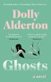 Ghosts by Dolly Alderton. 