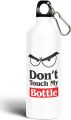 Don’t Touch My Bottle Funny Printed White Aluminium Sipper Bottle (2side print) INTE-6621 - Water Bottle.