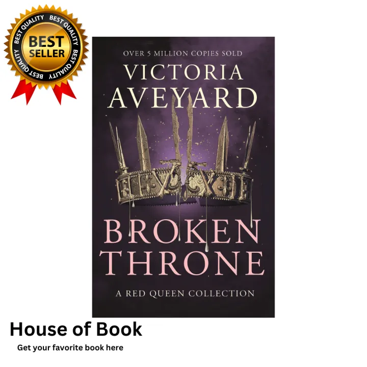 Broken Throne: A Red Queen Collection by Victoria Aveyard