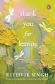 Thank You for Leaving by Rithvik Singh -Premium Quality-Paperback. 