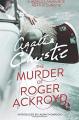 The Murder of Roger Ackroyd (Hercule Poirot, #4) by Agatha Christie. 