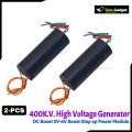 2-PCS DC Boost Converter Module 3V-6V to 400kV High Voltage Generator 400000V Step-Up Power Module.