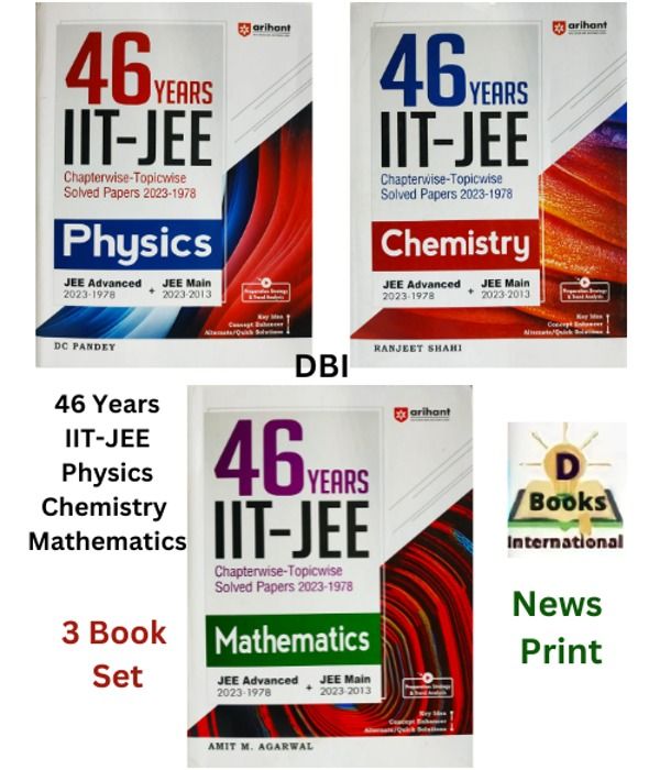 46 Years Chapterwise Topicwise Solved Papers (2023-1979) IIT JEE Physics, Chemistry, Mathematics ( Set Of 3 Books )