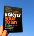 Exactly What to Say: The Magic Words for Influence and Impact Book by Phil Jones | Paperback. 