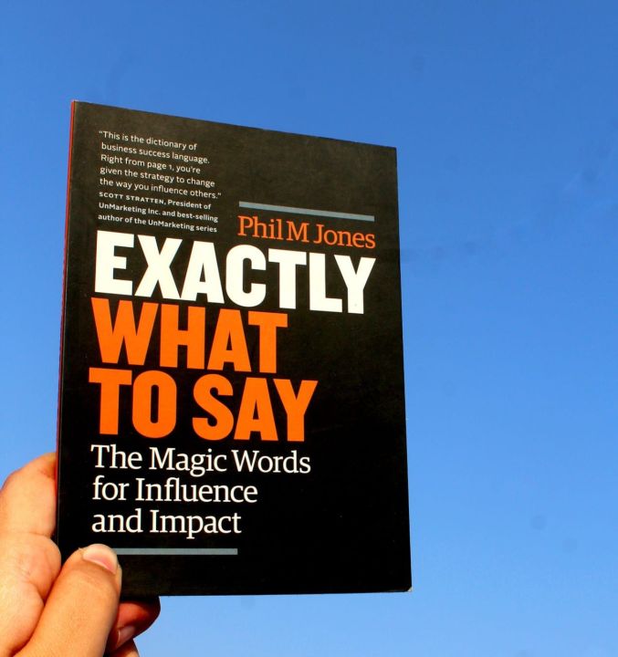 Exactly What to Say: The Magic Words for Influence and Impact Book by Phil Jones | Paperback