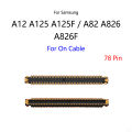 10PCS/Lot For Samsung Galaxy A12 A125 A125F A125DS A82 A826 A826F LCD Display Screen FPC Connector Port On Mainboard/ Flex Cable.