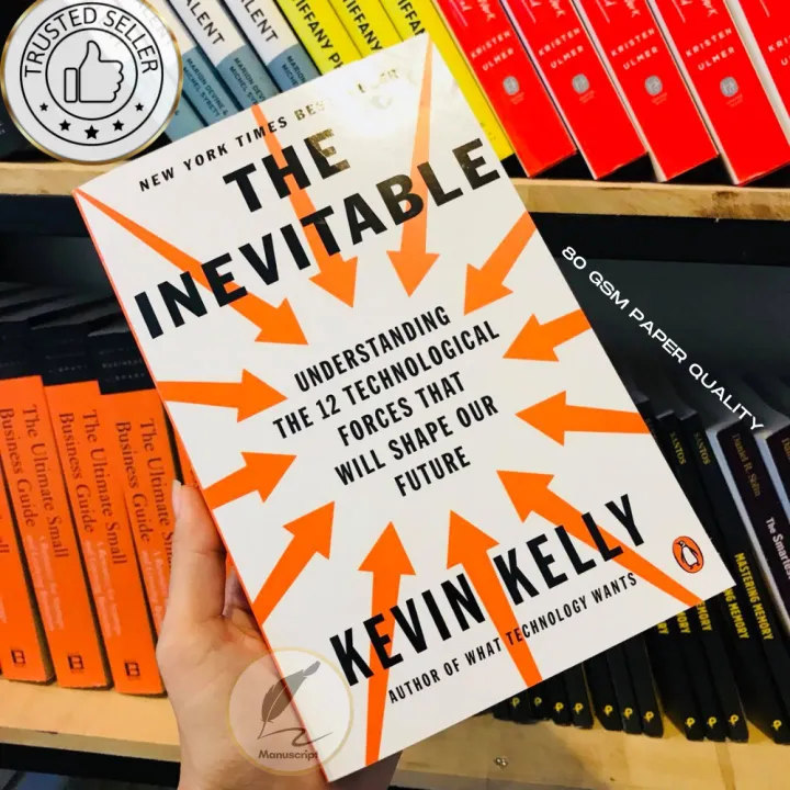 The Inevitable: Understanding the 12 Technological Forces That Will Shape Our Future