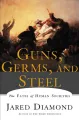 Guns, Germs, and Steel: The Fates of Human Societies by Jared M. Diamond (Premium-Paperback).