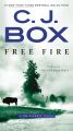 Free Fire (Joe Pickett, #7) by C.J. Box. 