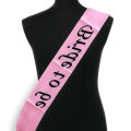 Bride to Be Party Sash.