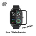 Colmi P28 Plus Smart Watch Plastic Full Coverage Screen Protector. 